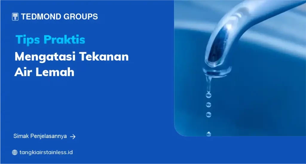 Tips Praktis Mengatasi Tekanan Air Lemah