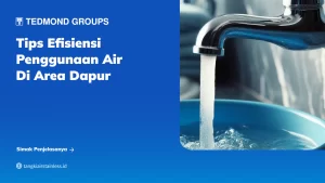 Tips Efisiensi Penggunaan Air di Area Dapur