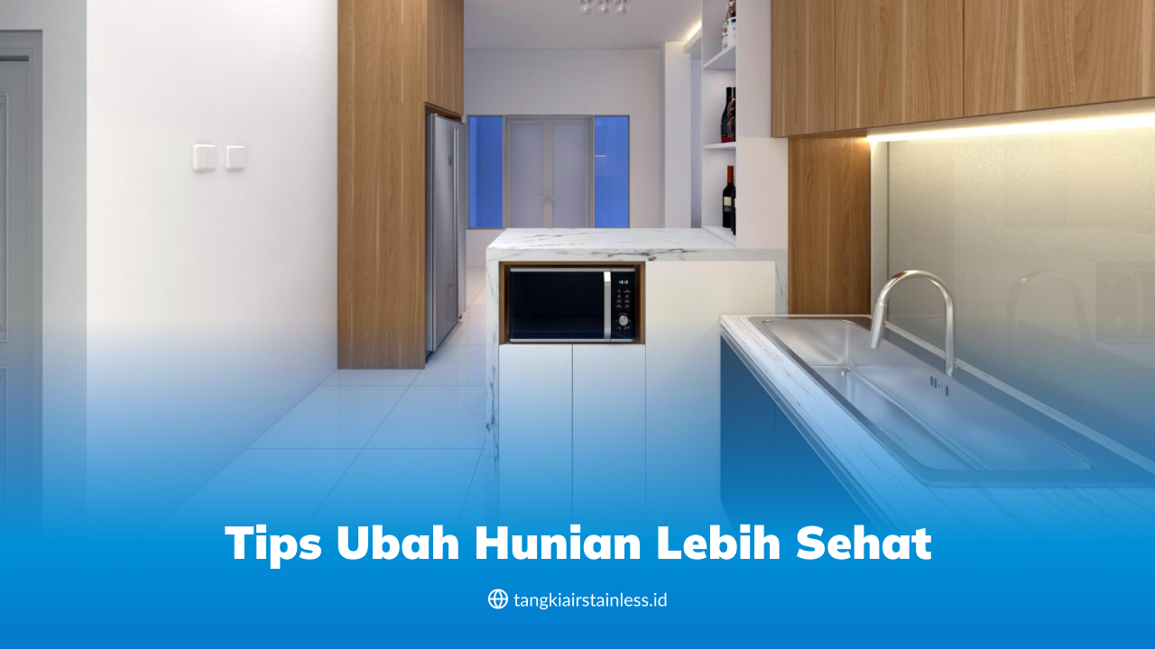 Tips Ubah Hunian Lebih Sehat