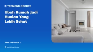 Ubah Rumah Jadi Hunian yang Lebih Sehat