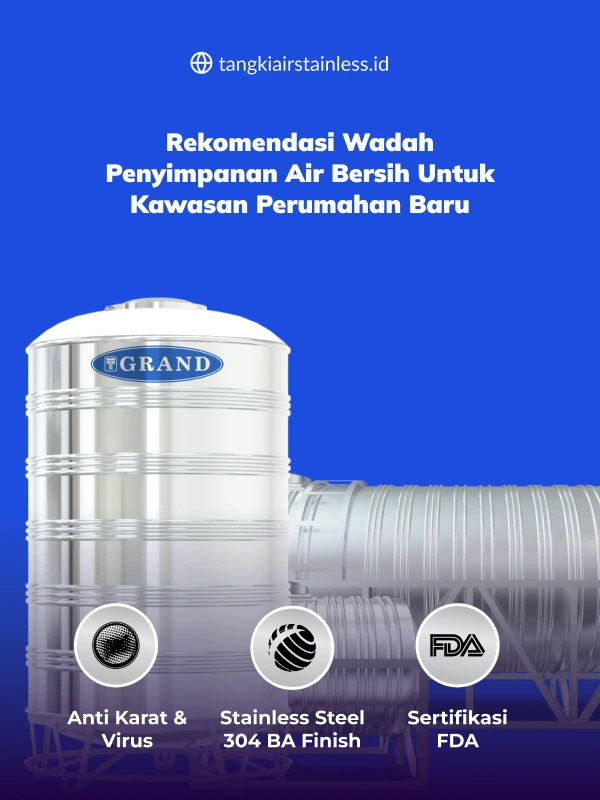 Rekomendasi Wadah Penyimpanan Air Bersih untuk Kawasan Perumahan Baru