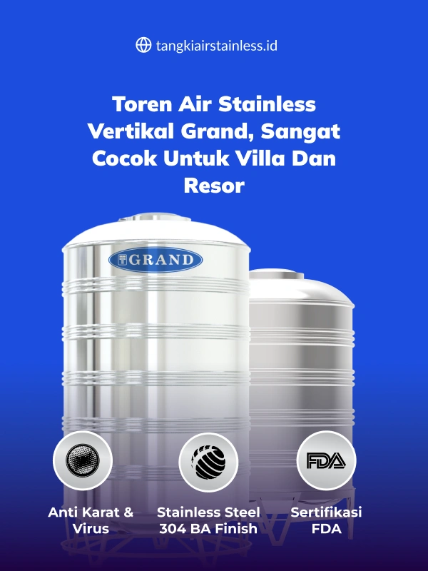 Toren Air Stainless Vertikal Grand, Sangat Cocok untuk Villa dan Resor