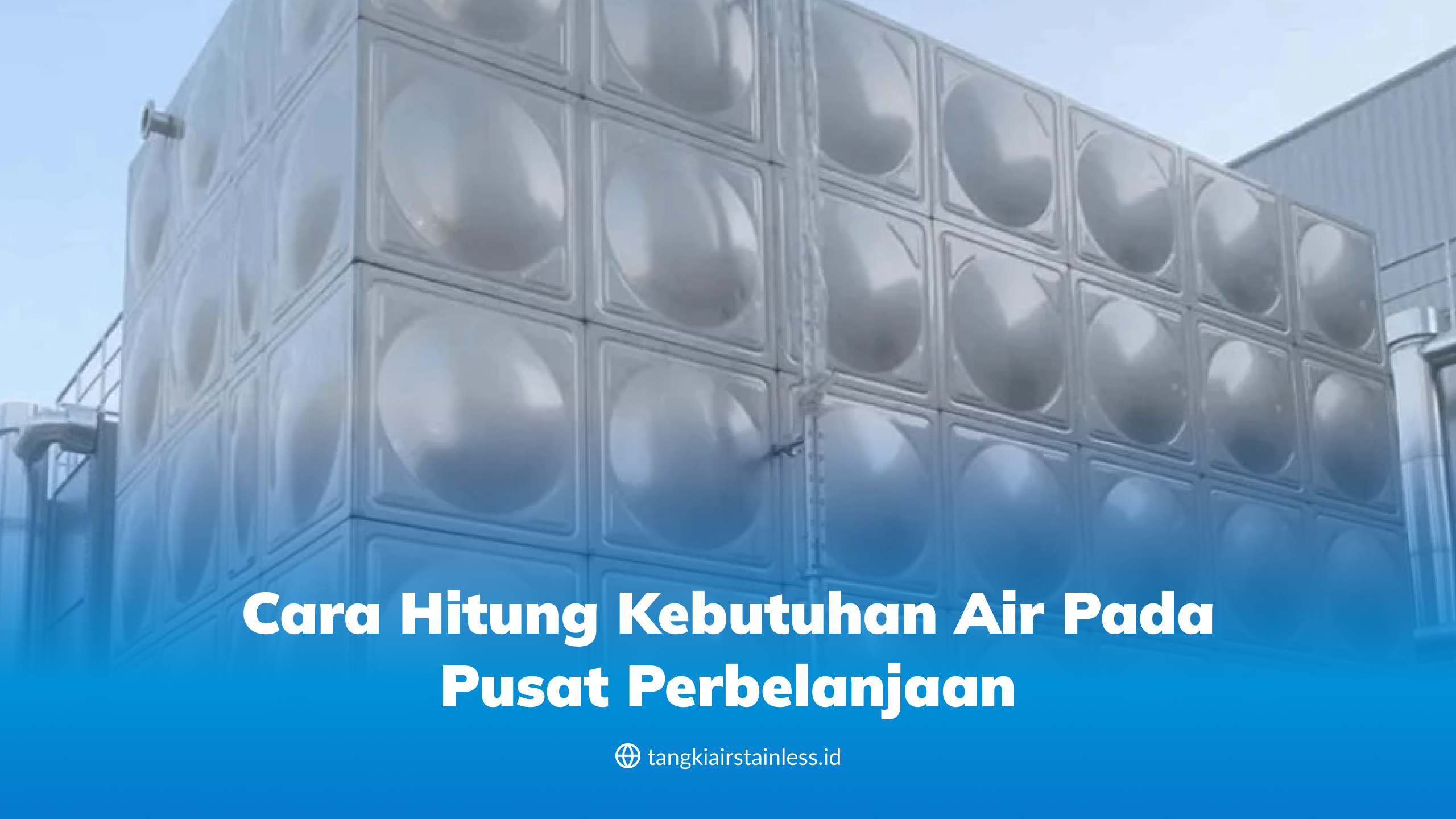 Cara Hitung Kebutuhan Air pada Pusat Perbelanjaan