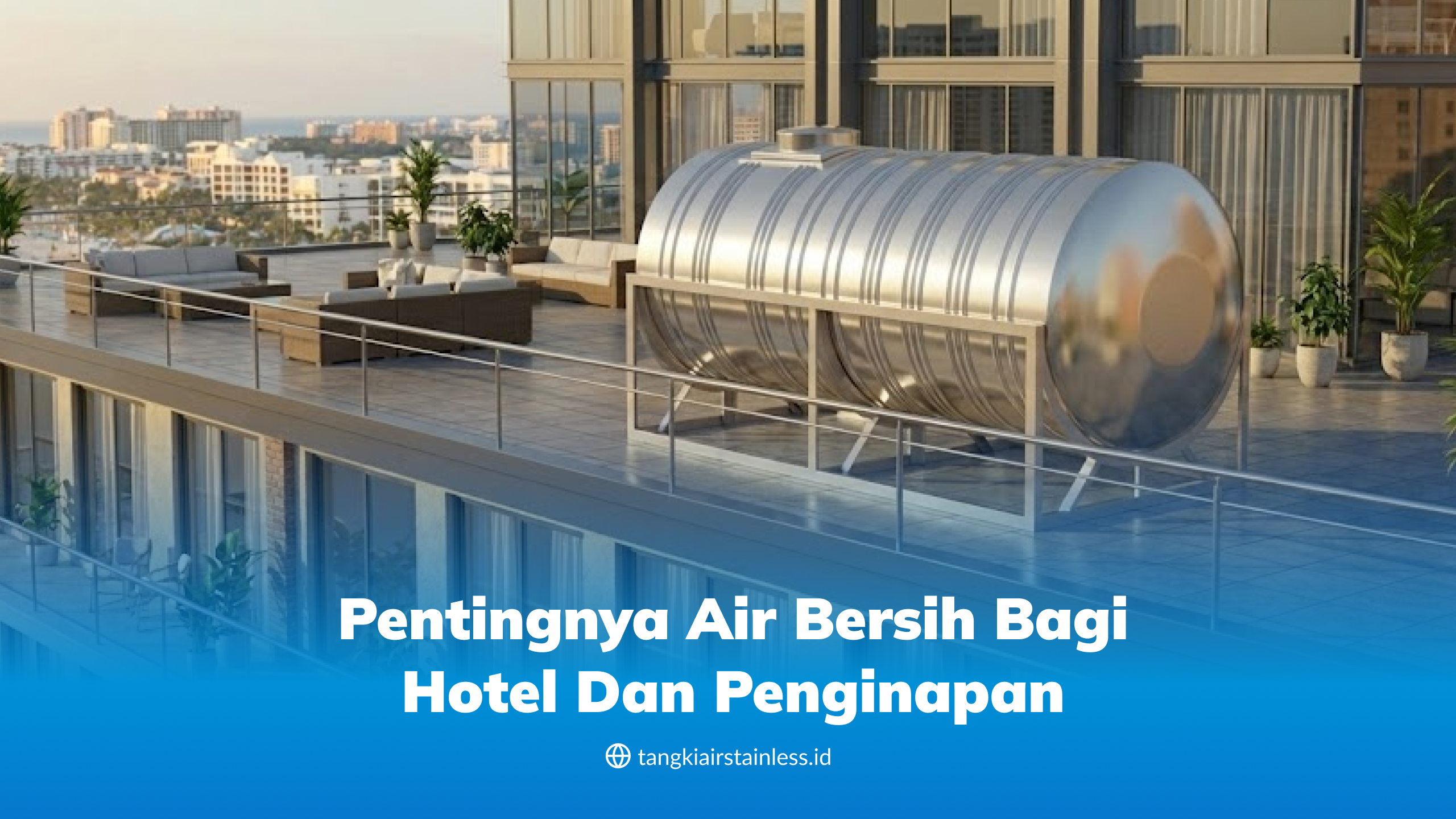 Pentingnya Air Bersih bagi Hotel dan Penginapan