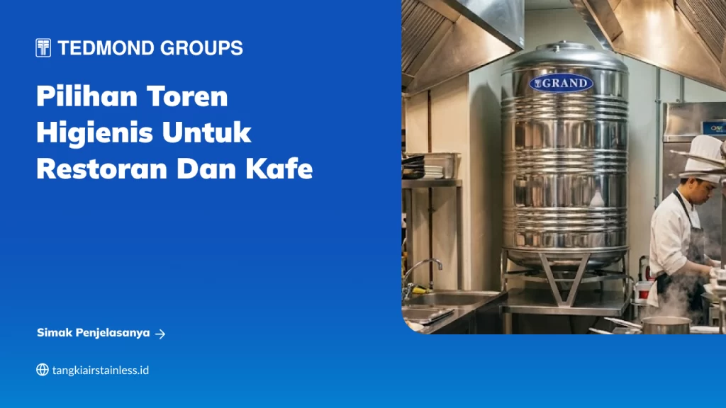 Pilihan Toren Higienis untuk Restoran dan Kafe