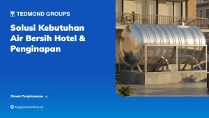 Solusi Kebutuhan Air Bersih Hotel & Penginapan