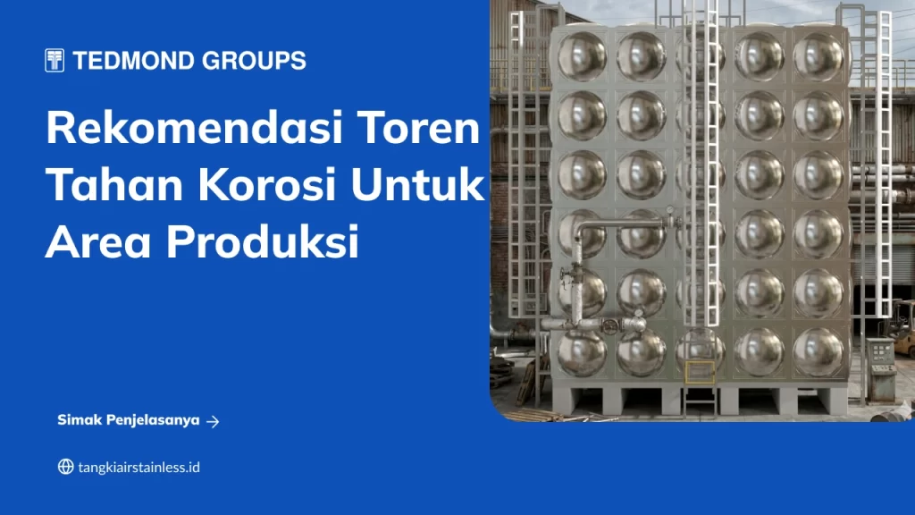Rekomendasi Toren Tahan Korosi untuk Area Produksi