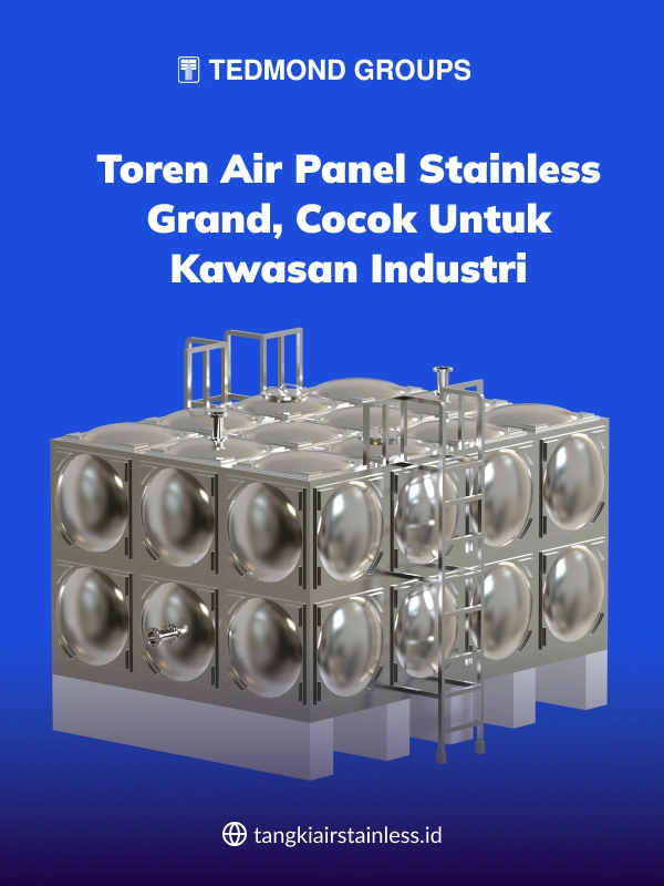 Toren Air Panel Stainless Grand, Cocok untuk Kawasan Industri