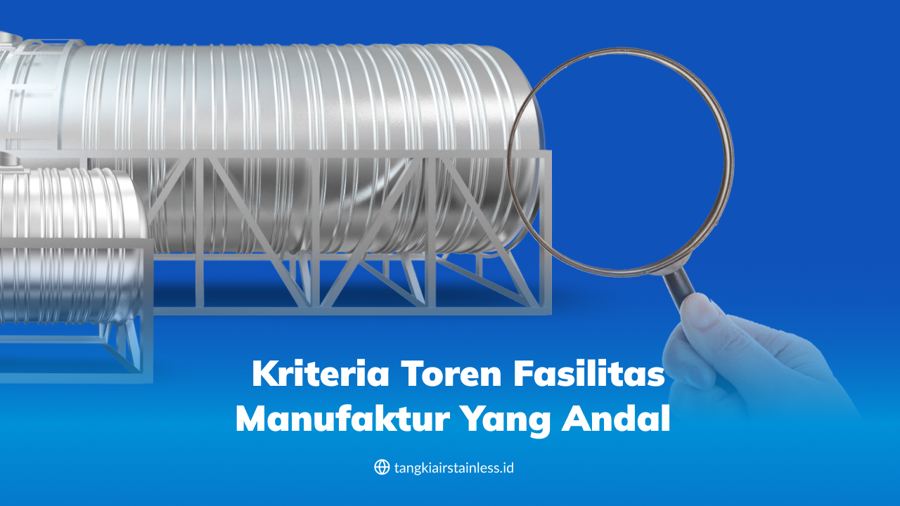 Kriteria Toren Fasilitas Manufaktur yang Andal
