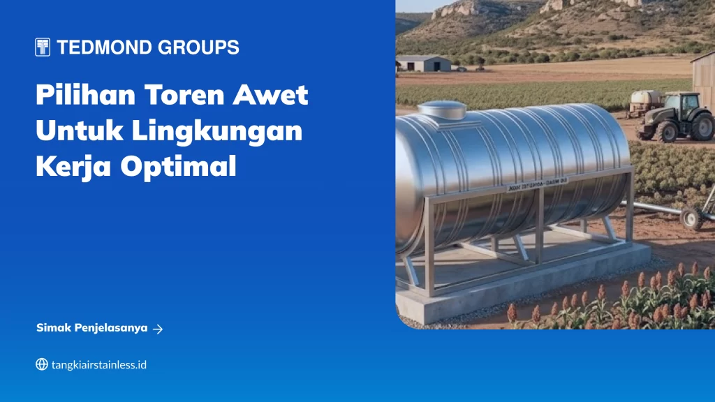 Pilihan Toren Awet untuk Lingkungan Kerja Optimal