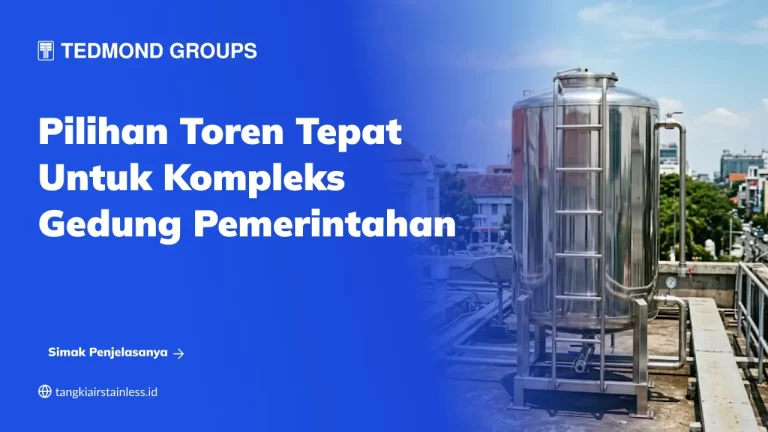 Pilihan Toren Tepat untuk Kompleks Gedung Pemerintahan