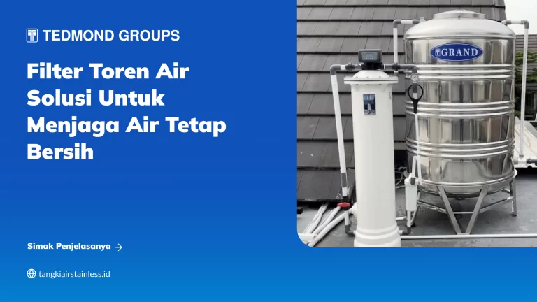 Filter Toren Air Solusi untuk Menjaga Air Tetap Bersih