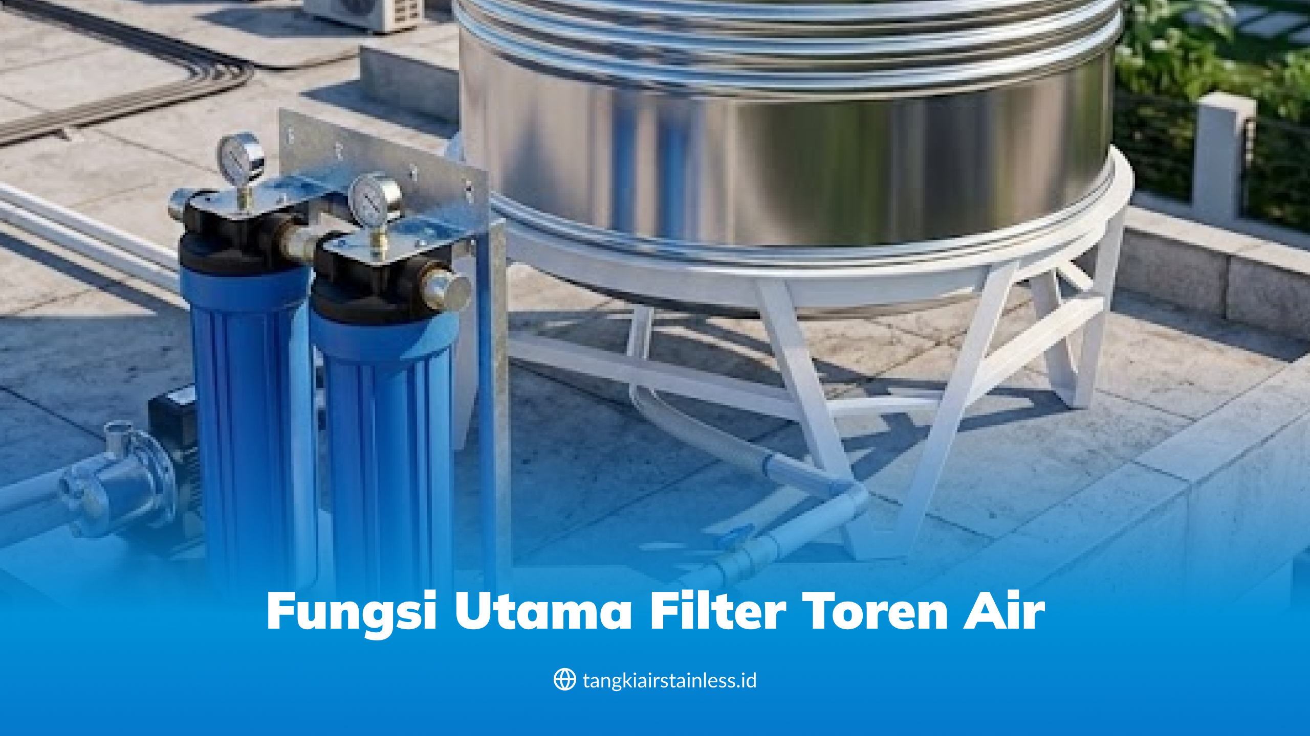 Fungsi Utama Filter Toren Air
