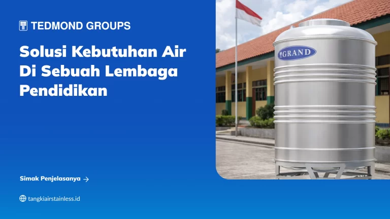 Solusi Kebutuhan Air di Sebuah Lembaga Pendidikan