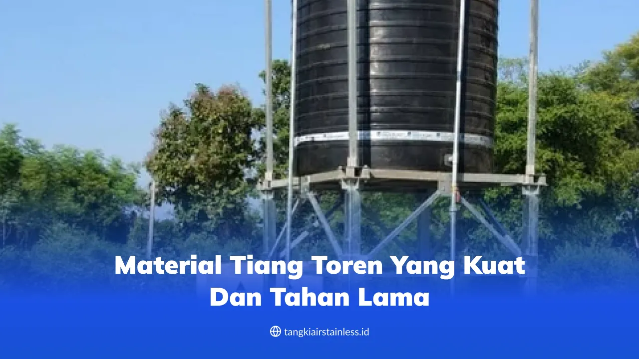 material_tiang_toren_yang_kuat_dan_tahan_lama