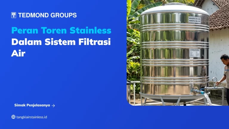Peran Toren Stainless dalam Sistem Filtrasi Air
