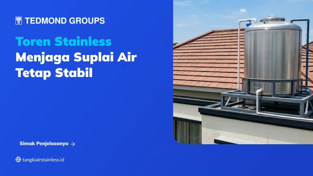Toren Stainless Menjaga Suplai Air Tetap Stabil