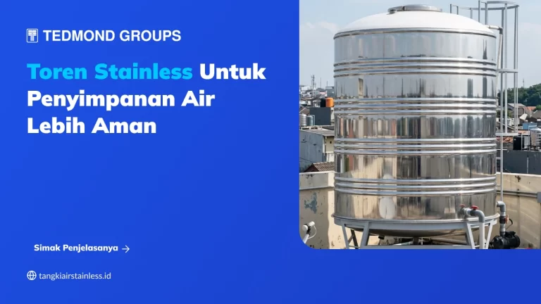 Toren Stainless untuk Penyimpanan Air Lebih Aman