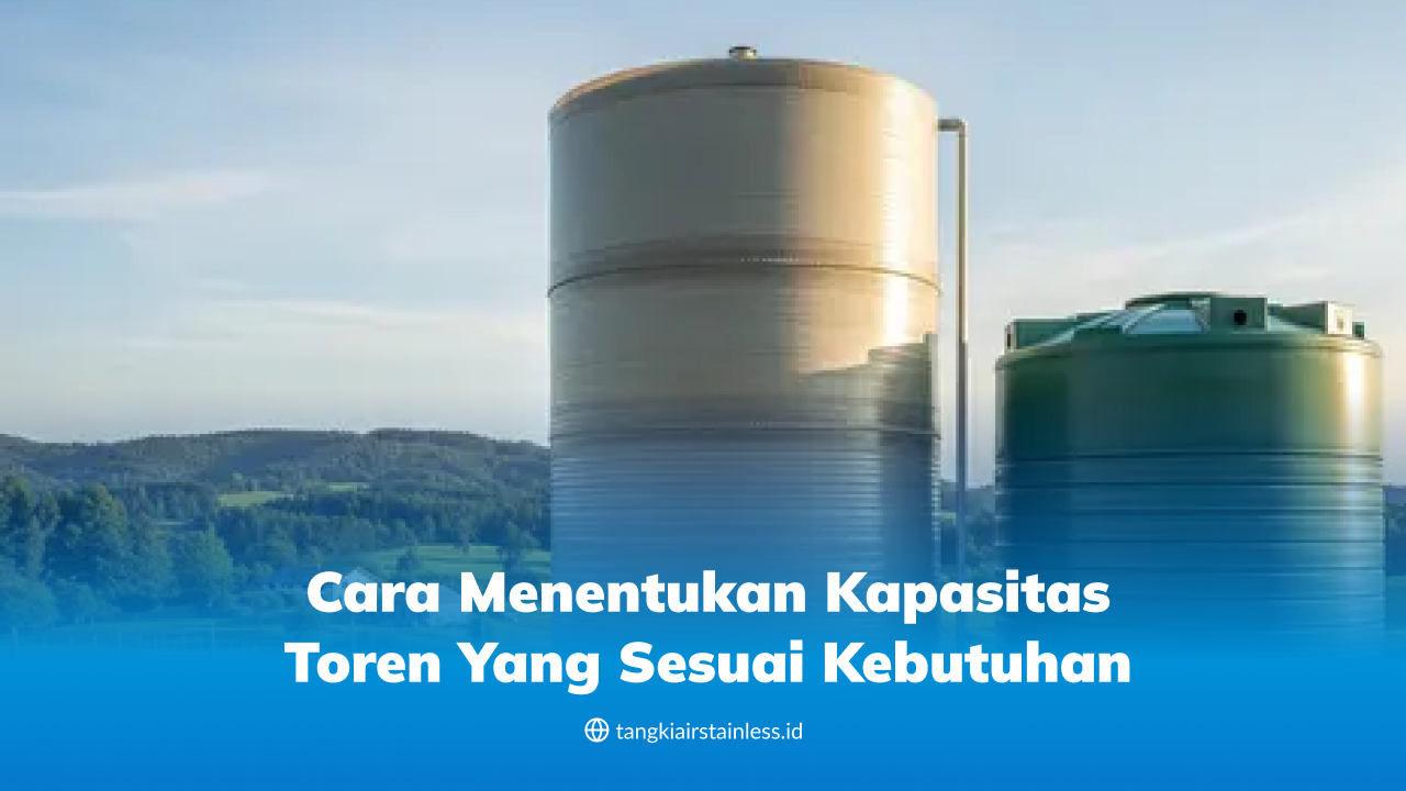 cara_menentukan_kapasitas_toren_yang_sesuai_kebutuhan