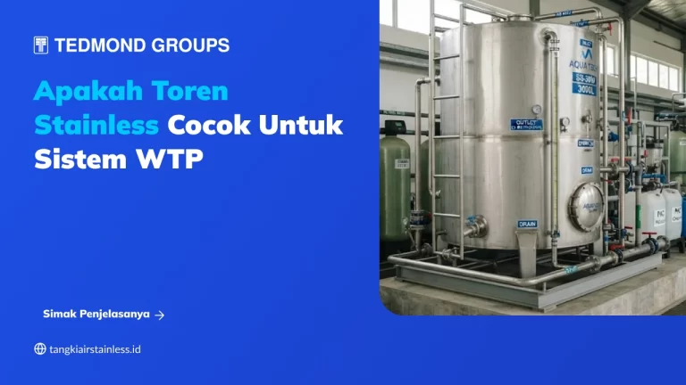 Apakah Toren Stainless Cocok untuk Sistem WTP