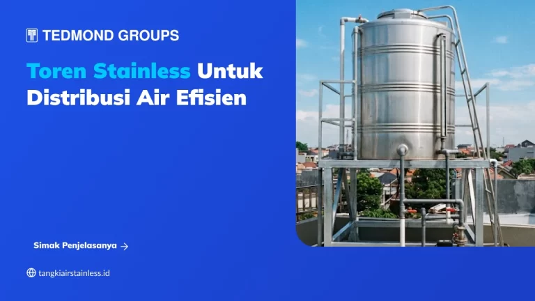Toren Stainless untuk Distribusi Air Efisien