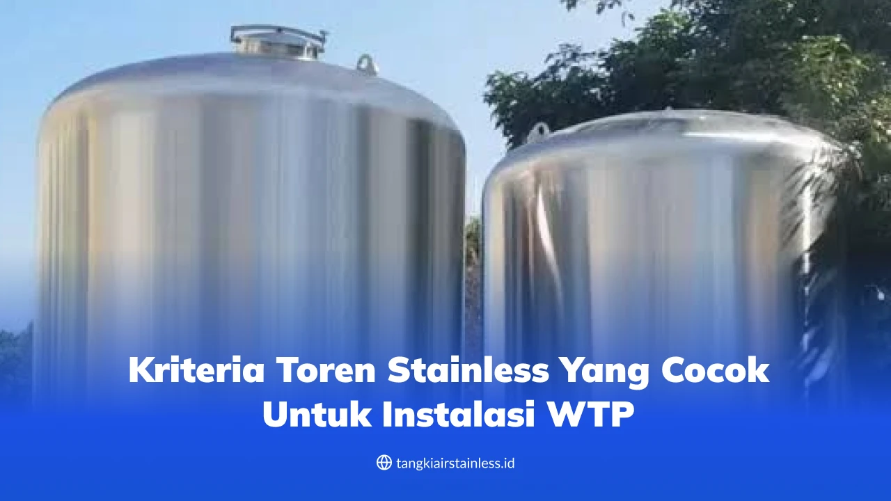 kriteria_toren_stainless_yang_cocok_untuk_instalasi_wtp_1x