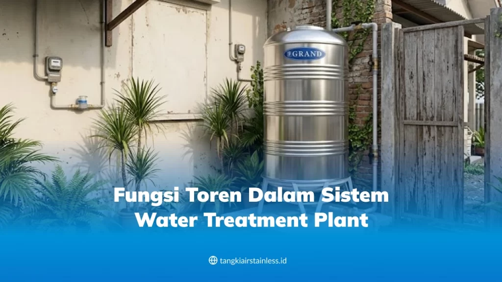 Fungsi Toren dalam Sistem Water Treatment Plant-(Compressify.io)_1