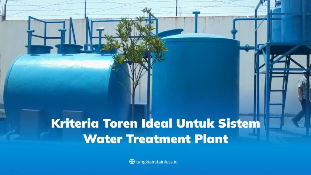 Kriteria Toren Ideal untuk Sistem Water Treatment Plant-(Compressify.io)