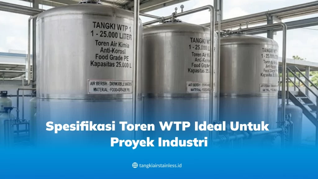 Spesifikasi Toren WTP Ideal untuk Proyek Industri-(Compressify.io)