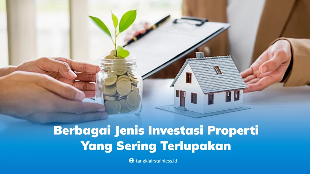 berbagai_jenis_investasi_properti_yang_sering_terlupakan