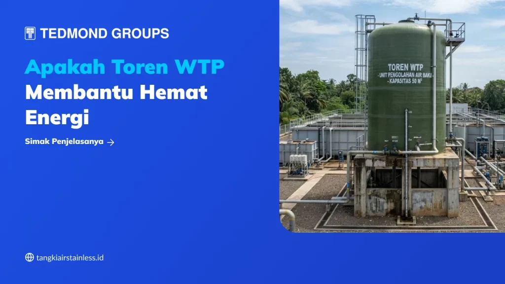 Apakah Toren WTP Membantu Hemat Energi